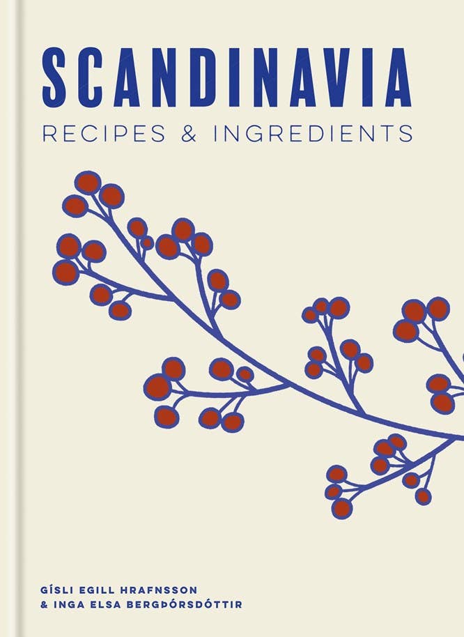 Scandinavia: Recipes and Ingredients: Hardcover